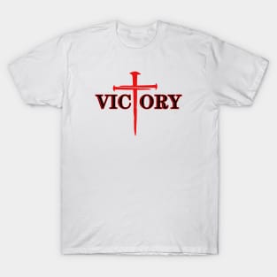 VICTORY W/ NAILS CROSS T-Shirt